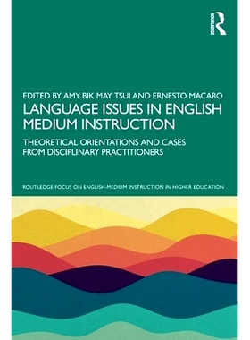 预订 Language Issues in English Medium Instruction: Theoretical Orientations and Cases from Disciplinary Practitioners