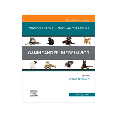 预订 Canine and Feline Behavior, an Issue of Veterinary Clinics of North America