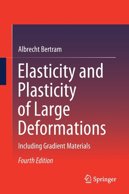【预订】Elasticity and Plasticity of Large Deformations