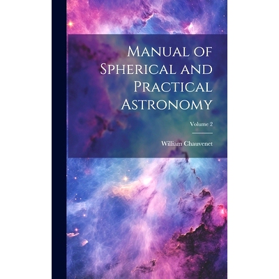 预订 Manual of Spherical and Practical Astronomy; Volume 2: 9781020245916