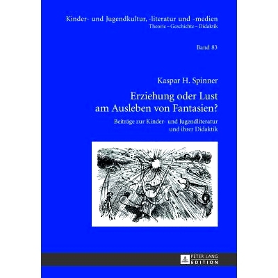 预订 Erziehung oder Lust am Ausleben von Fantasien?: Beiträge zur Kinder- und Jugendliteratur und ihrer Didaktik: 97836