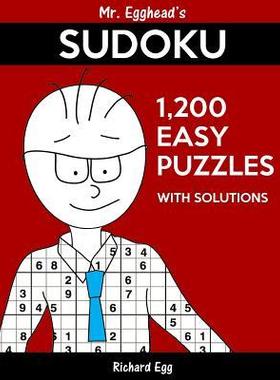 [预订]Mr. Egghead’s Sudoku 1,200 Easy Puzzles With Solutions: Only One Level Of Difficulty Means No Wast 9781539139966