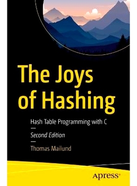 预订 The Joys of Hashing: Hash Table Programming with C 哈希的乐趣：C语言哈希表编程 第2版: 9798868808258