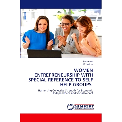 预订 WOMEN ENTREPRENEURSHIP WITH SPECIAL REFERENCE TO SELF HELP GROUPS 特别提到女性创业自助团体: 9786207483655