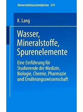 预订 Wasser, Mineralstoffe, Spurenelemente: Eine Einführung für Studierende der Medizin, Biologie, Chemie, Pharmazie u