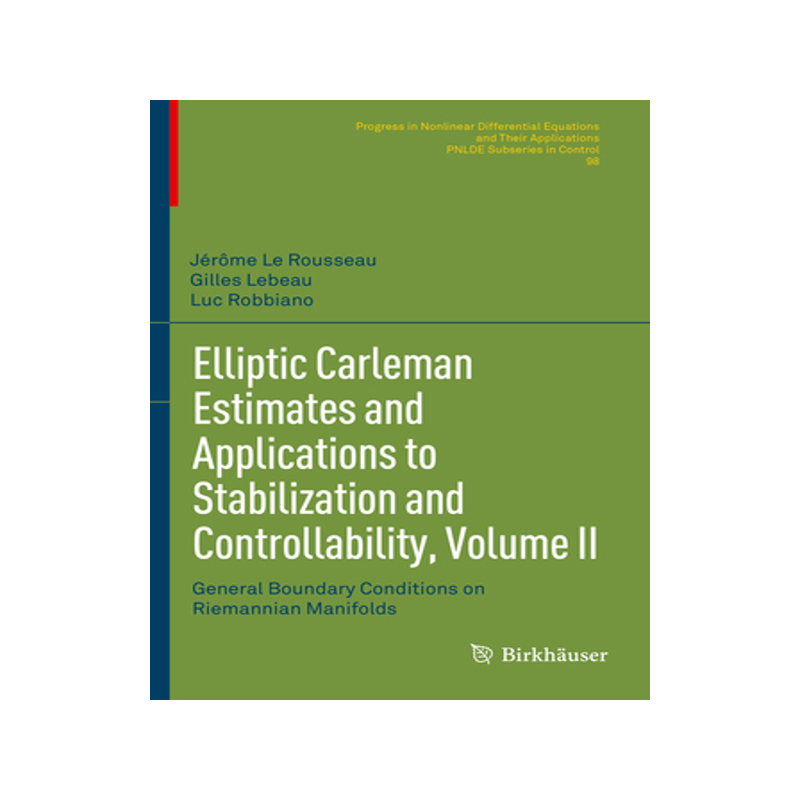 预订 Elliptic Carleman Estimates and Applications to Stabilization and Controllability, Volume II
