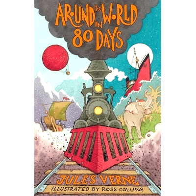 预订 Around the World in Eighty Days: New Translation with Illustrations by Ross Collins and Extra Reading Material for