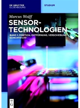 预订 Sensor-Technologien: Band 1: Position, Entfernung, Verschiebung, Schichtdicke: 9783110460926