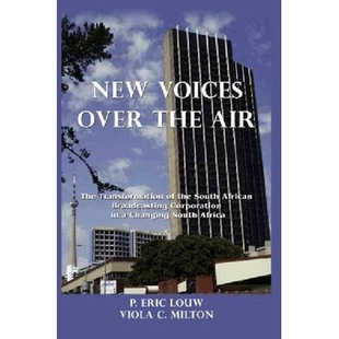 预订 New Voices Over the Air: The Transformation of the South African Broadcasting Corporation in a Changing South Afric