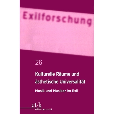预订 Kulturelle Räume und ästhetische Universalität: Musik und Musiker im Exil: 9783112422991