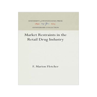 [预订]Market Restraints in the Retail Drug Industry 9780812275612
