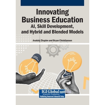 预订 Innovating Business Education: AI, Skill Development, and Hybrid and Blended Models: 9798337375243