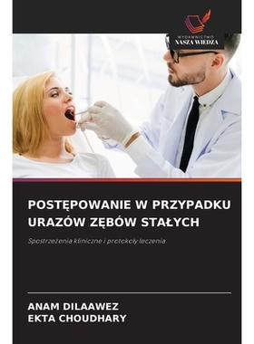 预订 PostĘpowanie W Przypadku Urazów ZĘbów Stalych: 9786209360787