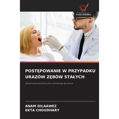 预订 PostĘpowanie W Przypadku Urazów ZĘbów Stalych: 9786209360787