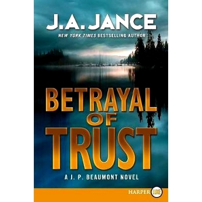 预订 Betrayal of Trust: A J. P. Beaumont Novel: 9780062065018