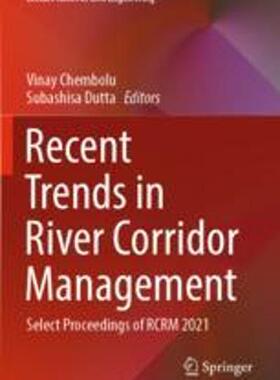 [预订]Recent Trends in River Corridor Management: Select Proceedings of Rcrm 2021 9789811699351