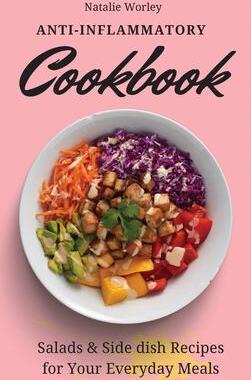 [预订]Anti-Inflammatory Cookbook: Salads and Side dish Recipes for your everyday meals 9781802773385