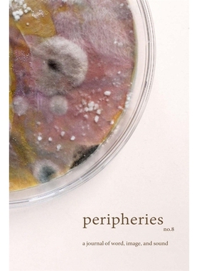 预订 Peripheries A Journal of Word, Image, and Sound, No. 8 9780674305090