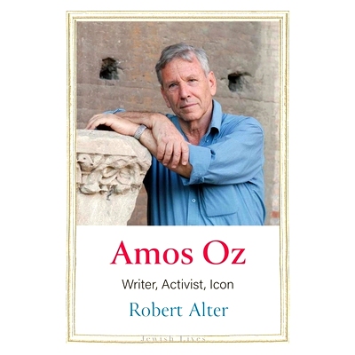 预订 Amos Oz - Writer, Activist, Icon: Writer, Activist, Icon 阿莫斯·奥兹-作家、活动家、偶像: 9780300250176