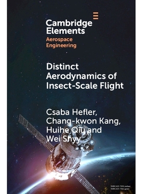 预订 Distinct Aerodynamics of Insect-Scale Flight 昆虫大规模飞行的独特空气动力学: 9781108812719