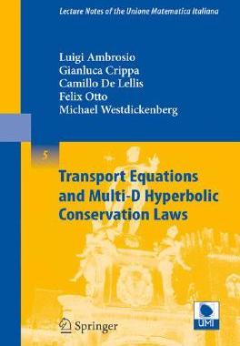 【预订】Transport Equations and Multi-D Hyperbolic Conservation Laws