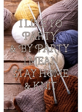 预订 I Like to Party & by Party I Mean Stay Home & Knit: Knitting Graph Paper 4:5 Ratio * Gift for Knitters to Create De