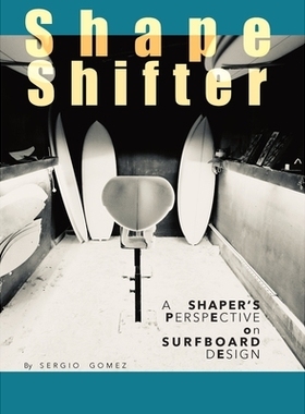 预订 ShapeShifter: A Shaper’s Perspective on Surfboard Design: 9781763806801