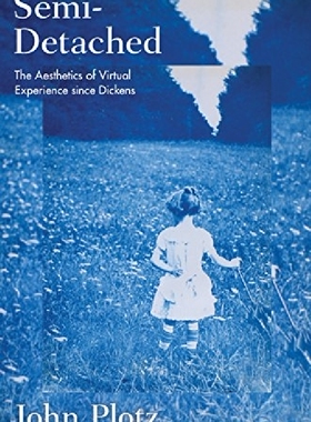 【预订】Semi-Detached: The Aesthetics of Virtual Experience since Dickens