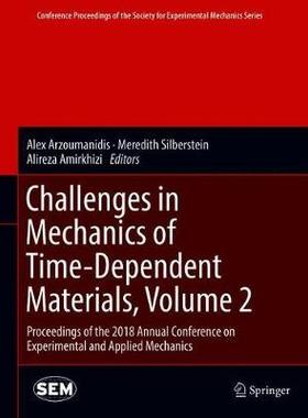 【预订】Challenges in Mechanics of Time-Dependent Materials, Volume 2