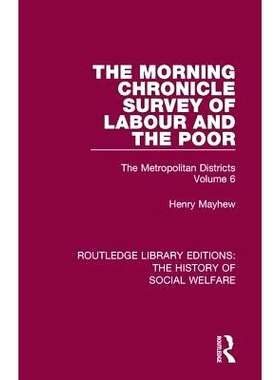 预订 The Morning Chronicle Survey of Labour and the Poor: The Metropolitan Districts Volume 6: 9781138204263