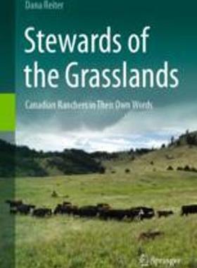 [预订]Stewards of the Grasslands: Canadian Ranchers in Their Own Words 9783031232640