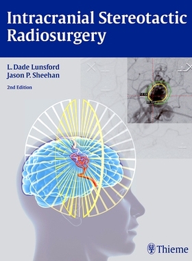 预订 Intracranial Stereotactic Radiosurgery 颅内立体定向放射外科手术，*版: 9781626230323