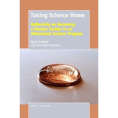 预订 Taking Science Home: Reflexivity on Becoming a Teacher Insider in an Afterschool Science Program 把科学带回家：对于
