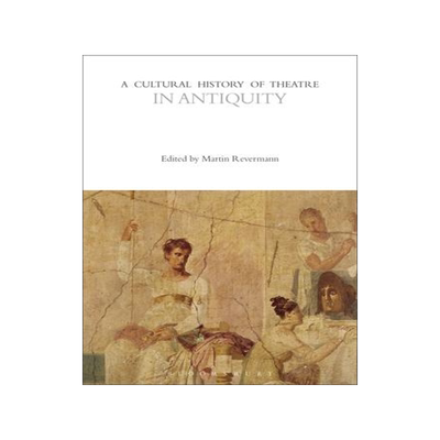 [预订]A Cultural History of Theatre in Antiquity 9781350277571