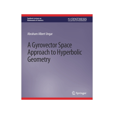 预订 A Gyrovector Space Approach to Hyperbolic Geometry