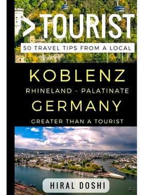 预订 Greater Than a Tourist - Koblenz Rhineland - Palatinate Germany: 50 Travel Tips from a Local: 9781521884706