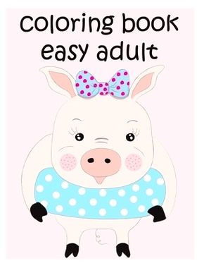 预订 Coloring Book Easy Adult: Coloring Pages Christmas Book, Creative Art Activities for Children, kids and Adults: 978