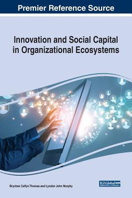 【预订】Innovation and Social Capital in Organizational Ecosystems