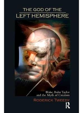 预订 The God of the Left Hemisphere: Blake, Bolte Taylor, and the Myth of Creation: 9781780491011
