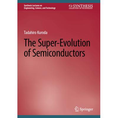 预订 The Super-Evolution of Semiconductors半导体的超级进化9783031605178