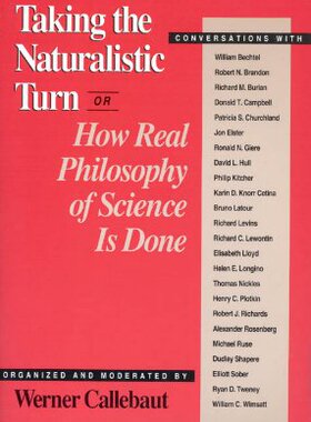 【预订】Taking the Naturalistic Turn, Or How Real Philosophy of Science Is D 9780226091877