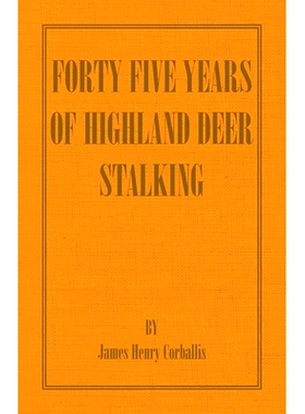 预订 Forty Five Years of Highland Deer Stalking: 9781406787382
