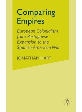 预订 Comparing Empires: European Colonialism from Portuguese Expansion to the Spanish-American War: 9781349526642