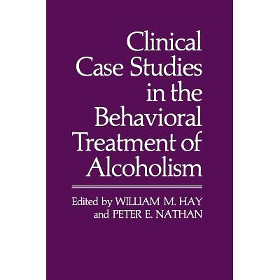 预订 Clinical Case Studies in the Behavioral Treatment of Alcoholism: 9781461334170