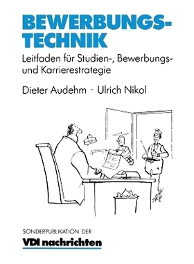 预订 Bewerbungstechnik: Leitfaden für Studien-, Bewerbungs- und Karrierestrategie: 9783540622505