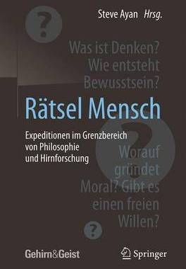 预订 Rätsel Mensch - Expeditionen im Grenzbereich von Philosophie und Hirnforschung