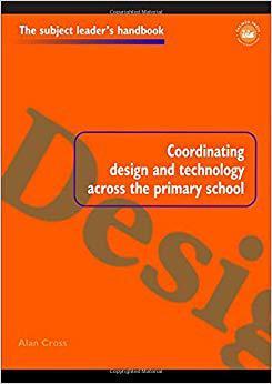【预售】Coordinating Design and Technology Across the Primary School