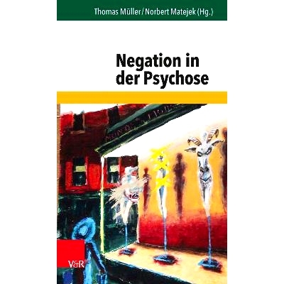 预订 Negation in der Psychose 精神病中的否定: 9783525452462