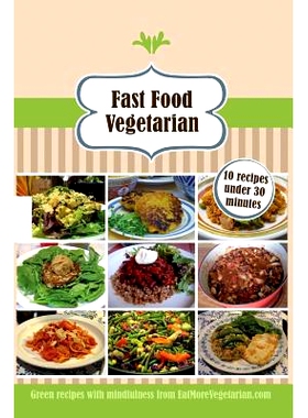 预订 Fast Food Vegetarian: 10 recipes under 30 minutes: 9781514632055