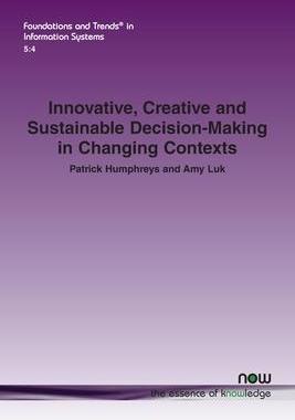 [预订]Innovative, Creative and Sustainable Decision-Making in Changing Contexts 9781638280101